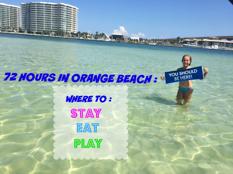 72 Hours In Orange Beach Where To Stay Eat And Play